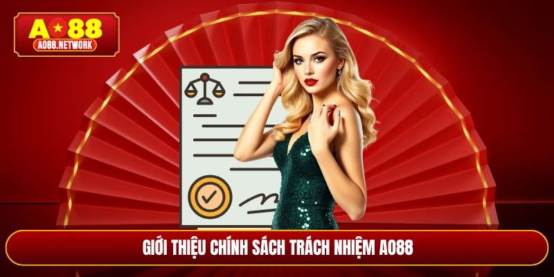 Giới thiệu chính sách trách nhiệm AO88